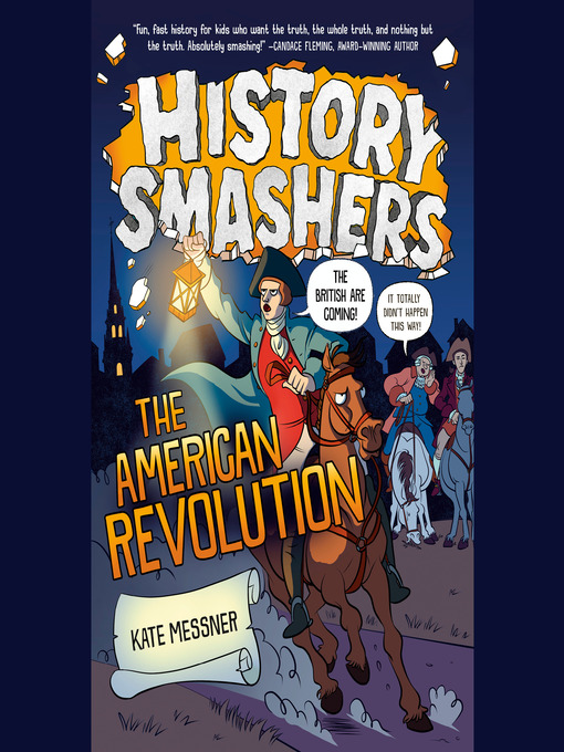 Title details for History Smashers: The American Revolution by Kate Messner - Available